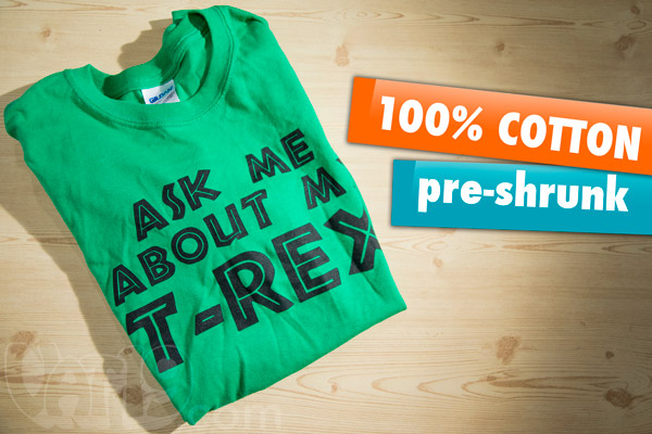 Ask Me About My T-Rex Dinosaur Shirt is made from 100% pre-shrunk cotton.