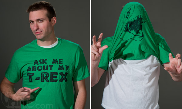Ask Me About My T-Rex Shirt is a pull over your head shirt.