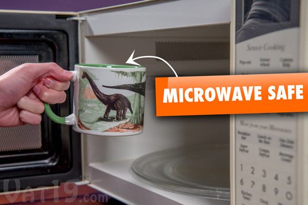 The Disappearing Dinosaur Mug is microwave safe.