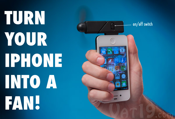 iPhone Fan Attachment turns your iPhone or iPod into a fan.