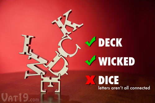 To form words, all of the letters must be touching.