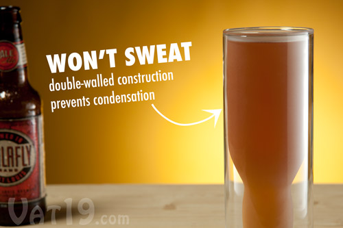 The double-walled construction of the Upside Down Beer Glass ensures that it won't sweat.